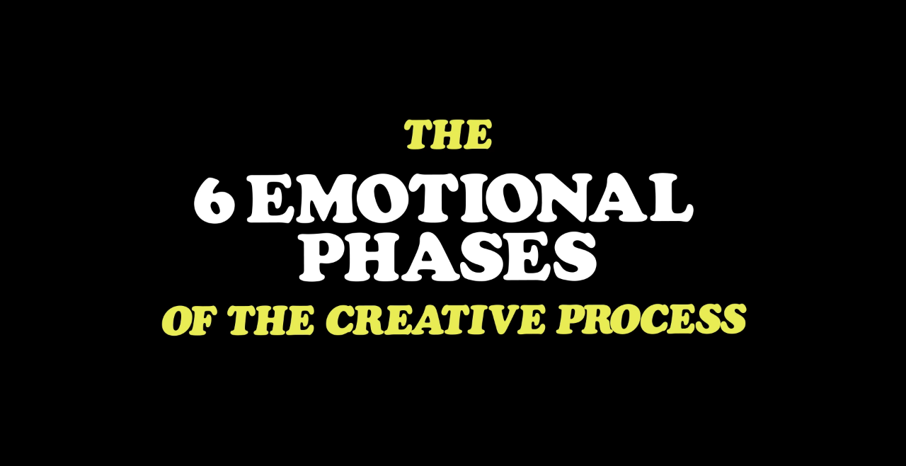 The Six Emotional Phases of the Creative Process - NYX Awards Winner 