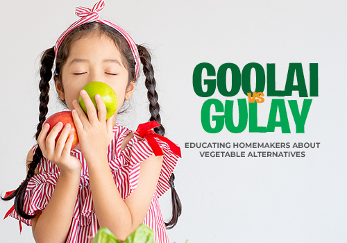 NYX Awards 2023 gold Winner  - Goolai Vs. Gulay: Educating Homemakers Alternative Nutrition