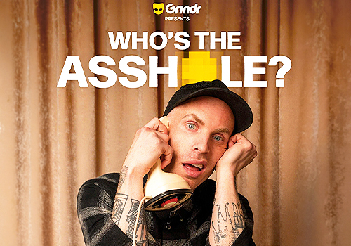 NYX Awards 2024 grand Winner  - Grindr Presents: Who's The Asshole